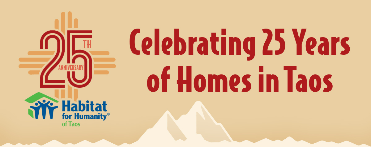 Habitat for Humanity of Taos Celebrating 25 Years in Taos